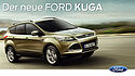 Der neue Ford Kuga ab 20.990 € zzgl. 799 € Überführungskosten (21.789€) oder 168 € im Monat Der neue Ford Kuga ab 20.990 € zzgl. 799 € Überführungskosten (21.789€) oder 168 € im Monat