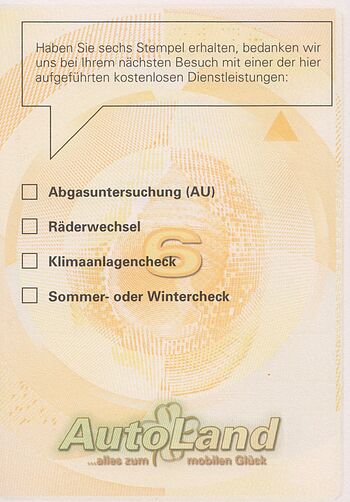 Kundenbonuskarte und Treuepass von AutoLand : F&uuml;r jede von Ihnen bezahlte Leistung einschlie&szlig;lich Teile und Zubeh&ouml;r &uuml;ber 50,00 &euro;UR erhalten Sie einen Stempelaufdruck in Ihren Treuepass.